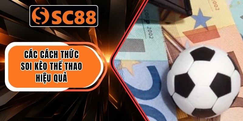 Các cách thức soi kèo thể thao hiệu quả